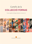 Imatge de Cartells de la col�lecci� Fornas - Cartells de la col�lecci� Fornas. Producci� gr�fica de la Segona Rep�blica i la Guerra Civil