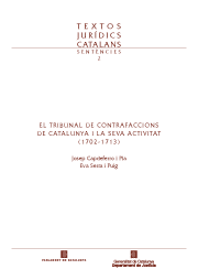 Imatge de Textos Jur�dics Catalans - El Tribunal de Contrafaccions de�Catalunya i�la seva activitat (1702-1713)