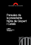 Imatge de Col�lecci� Testimonis Parlamentaris - Paraules de la presidenta N�ria de Gispert i Catal�