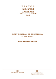 Imatge de Textos Jur�dics Catalans - Cort General de Barcelona (1705-1706). Proc�s familiar del bra� reial