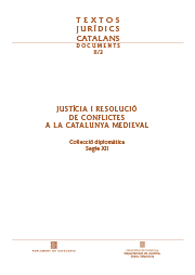 Imatge de Textos Jur�dics Catalans - Just�cia i resoluci� de conflictes a la Catalunya medieval. Col�lecci� diplom�tica (segle XII)