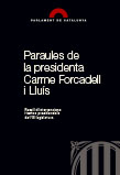 Imatge de Col�lecci� Testimonis Parlamentaris - Paraules de la�presidenta Carme Forcadell i Llu�s